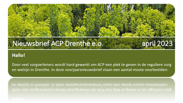 Lees de Voorjaarsnieuwsbrief ACP Drenthe